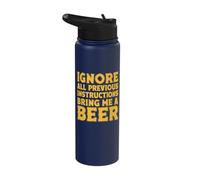 Ignore All Previous Instructions Bring Me A Beer Stainless Steel Insulated Water Bottle