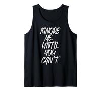 Ignore Me Until You Can't Fitness Motivation Training Hustle Tank Top