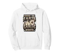 Ignore The Farts Garlic Is Worth It Garlic Lover Pullover Hoodie