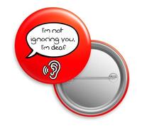 Ignoring You Deaf Ears Red - Button Pin Badges 32mm or 75mm Bg76 (32mm x 32mm)