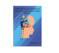 IGNOU MCA Professional Skills and Ethics Previous Year Unsolved Papers MCS 214 (IGNOU MCA Unsolved Books Series)