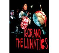 Igor and the Lunatics
