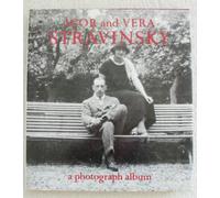 Igor and Vera Stravinsky: A Photograph Album, 1921-71