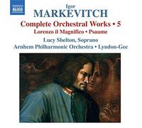 Lucy Shelton, Arnhem PO & Christopher Lyndon-Gee - Markevitch: Orchestral Works, Vol. 5 - CD - NAXOS