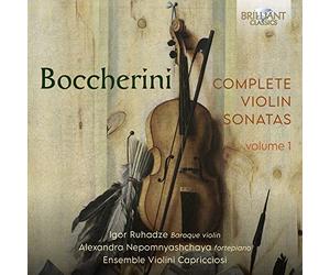 Igor Ruhadze/Alexandra Nepomnyashchaya/Ensemble Violini Capricciosi - Boccherini: Complete Violin Sonatas, Vol. 1