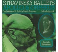 Igor Stravinsky , John Lubbock , The Orchestra Of St. John's - Stravinsky Ballets: Apollo & Orpheus