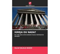 Igreja Ou Nada?: Do nulla salus extra-eclesial à busca individual da salvação
