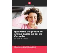 Igualdade de género no ensino básico no sul da Caxemira: Um estudo de avaliação