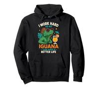 Iguana Cocktail I Work Hard So My Iguana Can Have A Better Pullover Hoodie