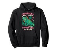 Iguana Dinosaurs Aren't Extinct I Raise One At Home Pullover Hoodie