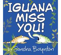 Iguana Miss You!