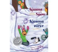 Iguanas in the Snow/Iguanas en la Nieve: And Other Winter Poems/Y Otros Poemas de Invierno (Magical Cycle of Seasons)