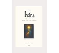 Ihdina: Sur la Voie de la lumière