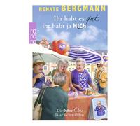 Ihr habt es gut, ihr habt ja mich: Die Online-O, Bergmann, Bergmann,.