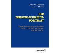 Ihr Personlichkeits-Portrait: Warum Sie genauso, Oldham, Morris, Honer.
