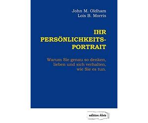 Ihr Personlichkeits-Portrait: Warum Sie genauso, Oldham, Morris, Honer.