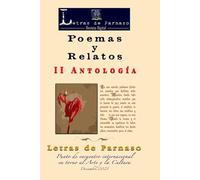II ANTOLOGÍA. RELATOS Y POEMAS LETRAS DE PARNASO