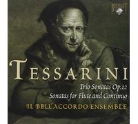 II Bell' accordo Ensemble - Tessarini: Trio Sonatas/Sonatas For Flute And Continuo
