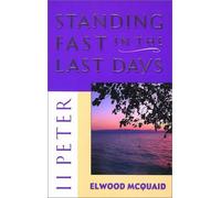 II Peter: Standing Fast in the Last Days