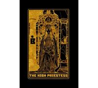 II - THE HIGH PRIESTESS - Tarot Card Notebook (Black - Gold Ed.): A5 Ruled Lined Tarot Journal Diary Sketchbook Notebook - The High Priestess (Intuition Wisdom and Mystery)