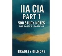 IIA CIA Part 1: 500 Study Notes for Faster Learning