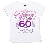 IIE, 60th Birthday, Misbehaving with Style, Womens T-Shirt, White, 10 S