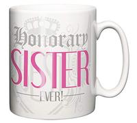 IIE, The Best Honorary Sister Ever! Gift, Ceramic Coffee or Tea Mug.