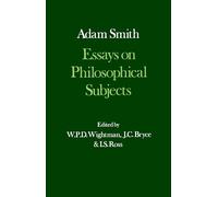 III: Essays on Philosophical Subjects: With Dugald Stewart's `Account of Adam Smith' (Glasgow Edition of the Works of Adam Smith)
