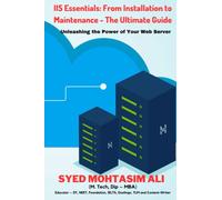 IIS Essentials: From Installation to Maintenance - The Ultimate Guide: Unleashing the Power of Your Web Server