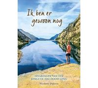 Ik ben er gewoon nog: ervaringen van een jongetje dat dood ging