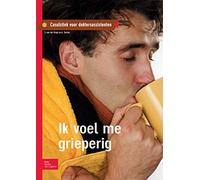 Ik voel me grieperig: Casuïstiek voor doktersassistenten