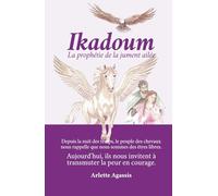 Ikadoum: La prophétie de la jument ailée