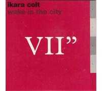 Ikara Colt - Wake In The City
