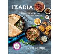 Ikaria: Lessons on Food Life and Longevity from by Diane Kochilas (HB 2014)