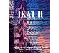 Ikat II: Ikat with Warp Weft Double Compound Weaving Shifu & Machine Knitting