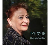 Bolik,Ike - Alles Wird Ein Lied (CD)
