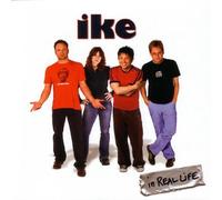 Ike - In Real Life