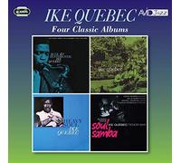 Ike Quebec - Four Classic Albums (Blue And Sentimental / It Might As Well Be Spring / Heavy Soul / Bossa Nova Soul Samba)
