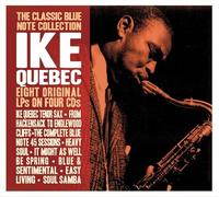 IKE QUEBEC - THE CLASSIC BLUE NOTE COLLECTION (4CD)
