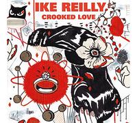 IKE REILLY - Crooked Love