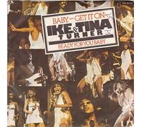 Ike & Tina Turner - Baby - Get It On