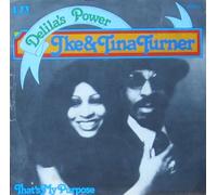 Ike & Tina Turner - Delila's Power / That's My Purpose