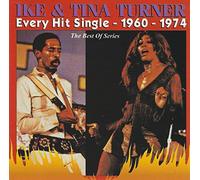 Ike & Tina Turner - Every Hit Single: 1960 - 1974