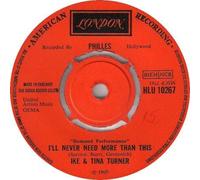 Ike & Tina Turner - I'll Never Need More Than This / A Love Like Yours (Don't Come Knocking Every Day)