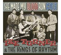 IKE TURNER - SHE MADE MY BLOOD RUN & THE KINGS OF RHYTHM CD NEW