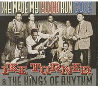 Ike Turner & The Kings Of Rhythm - She Made My Blood Run Cold