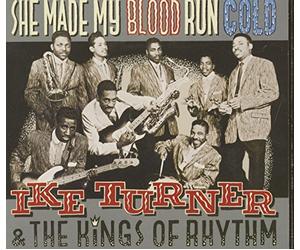 Ike Turner & The Kings Of Rhythm - She Made My Blood Run Cold