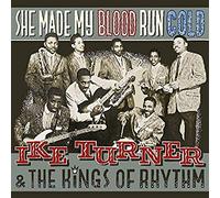 Ike Turner & The Kings Of Rhythm - She Made My Blood Run Cold [VINYL]
