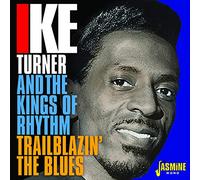 Ike Turner & The Kings Of Rhythm - Trailblazin' The Blues 1951-1957
