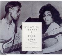 Ike Turner & Tina - A Fool in Love: The Millennium Versions - Limited Edition